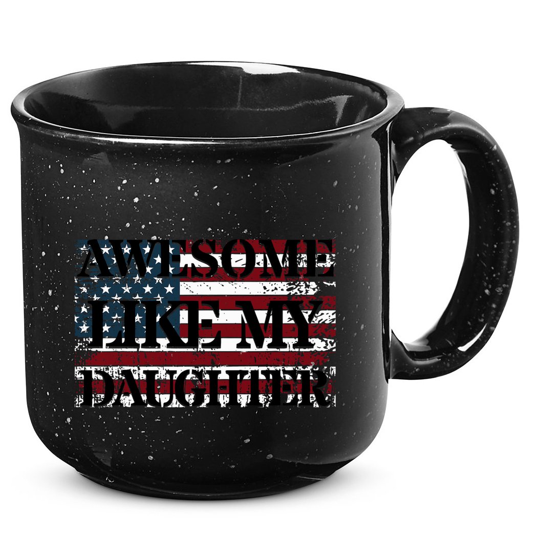 Awesome Like My Daughter Military Dad FatherS Day 15oz Campfire Ceramic Mug