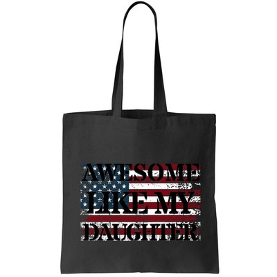 Awesome Like My Daughter Military Dad FatherS Day Bag