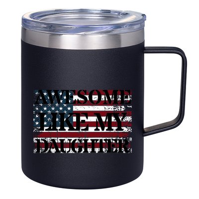Awesome Like My Daughter Military Dad FatherS Day 12oz Stainless Steel Coffee Mug