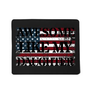 Awesome Like My Daughter Military Dad FatherS Day Mousepad