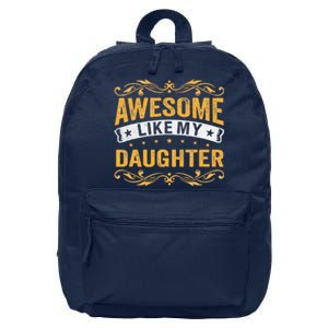 Awesome Like My Daughter Funny Gifts For FatherS Day 16 in Basic Backpack