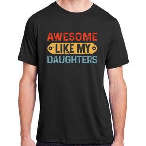 Awesome Like My Daughter Retro Fathers Mother Adult ChromaSoft Performance T-Shirt