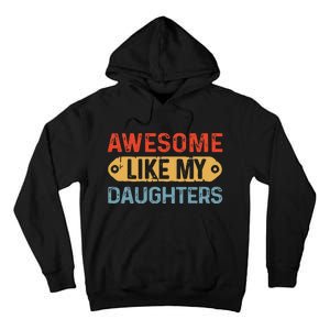 Awesome Like My Daughter Retro Fathers Mother Tall Hoodie