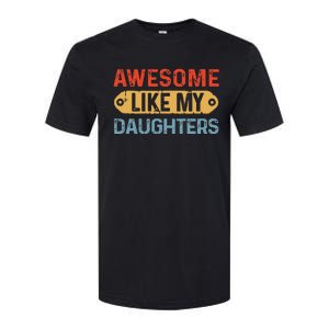 Awesome Like My Daughter Retro Fathers Mother Softstyle CVC T-Shirt