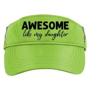 Awesome Like My Daughter Mom And Dad Adult Drive Performance Visor