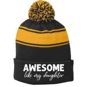 Awesome Like My Daughter Mom And Dad Stripe Pom Pom Beanie