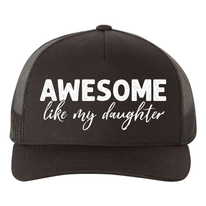 Awesome Like My Daughter Mom And Dad Yupoong Adult 5-Panel Trucker Hat