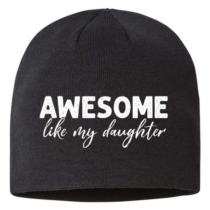 Awesome Like My Daughter Mom And Dad Sustainable Beanie