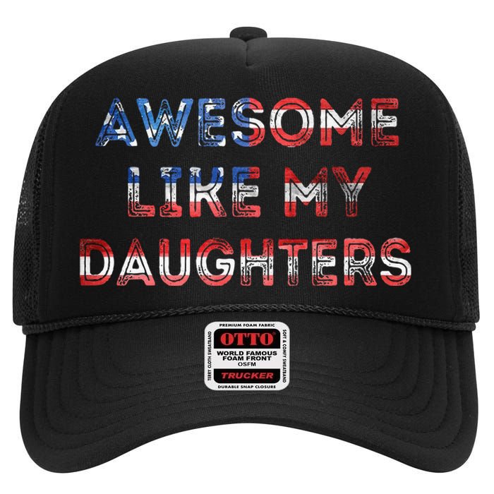 Awesome Like My Daughters Fathers Day High Crown Mesh Back Trucker Hat