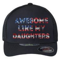 Awesome Like My Daughters Fathers Day Flexfit Unipanel Trucker Cap