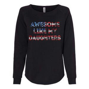 Awesome Like My Daughters Fathers Day Womens California Wash Sweatshirt