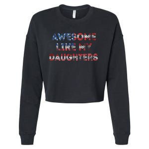 Awesome Like My Daughters Fathers Day Cropped Pullover Crew