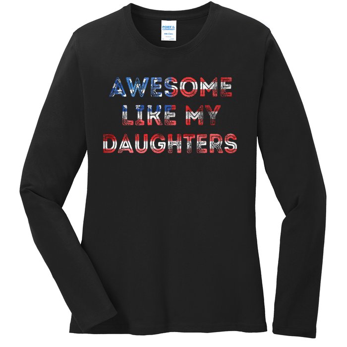 Awesome Like My Daughters Fathers Day Ladies Long Sleeve Shirt