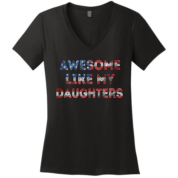 Awesome Like My Daughters Fathers Day Women's V-Neck T-Shirt