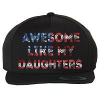 Awesome Like My Daughters Fathers Day Wool Snapback Cap