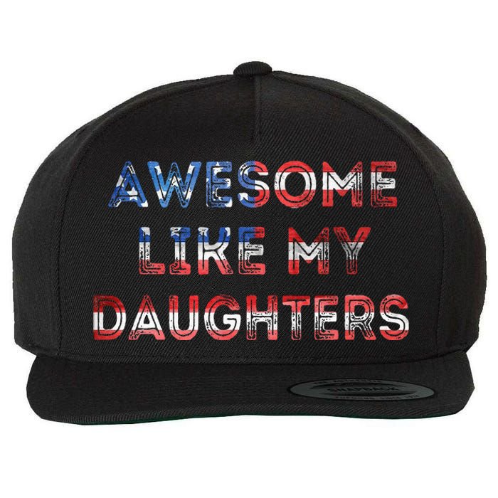 Awesome Like My Daughters Fathers Day Wool Snapback Cap