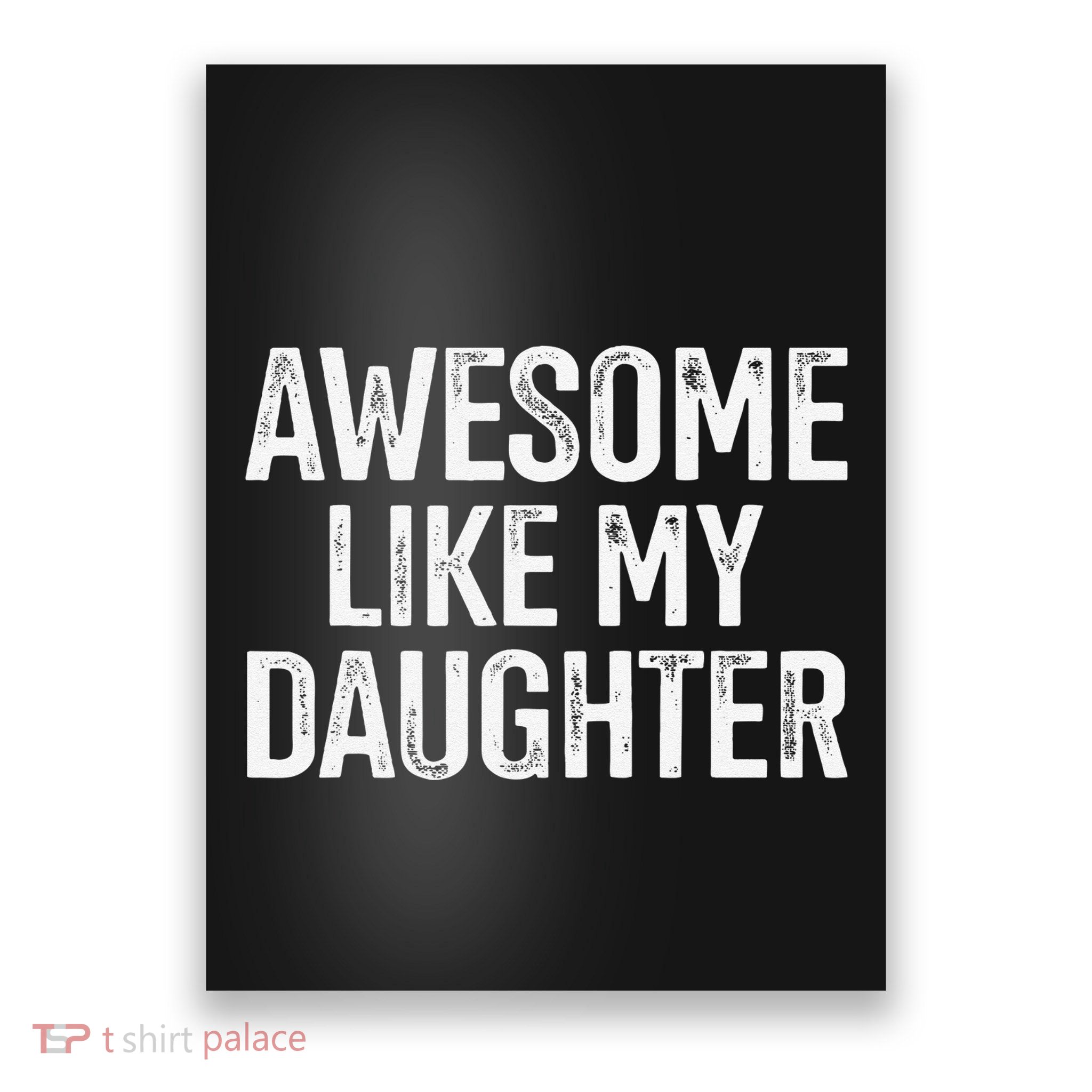 Awesome Like My Daughter For Funny Dad Fathers Day Birthday Poster