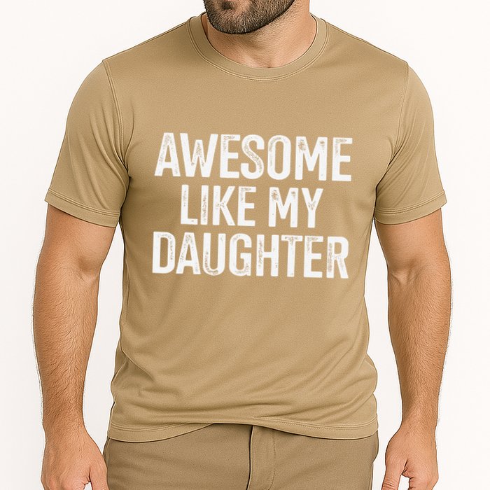 Awesome Like My Daughter For Funny Dad Fathers Day Birthday Cooling Performance Crew T-Shirt