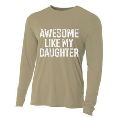 Awesome Like My Daughter For Funny Dad Fathers Day Birthday Cooling Performance Long Sleeve Crew