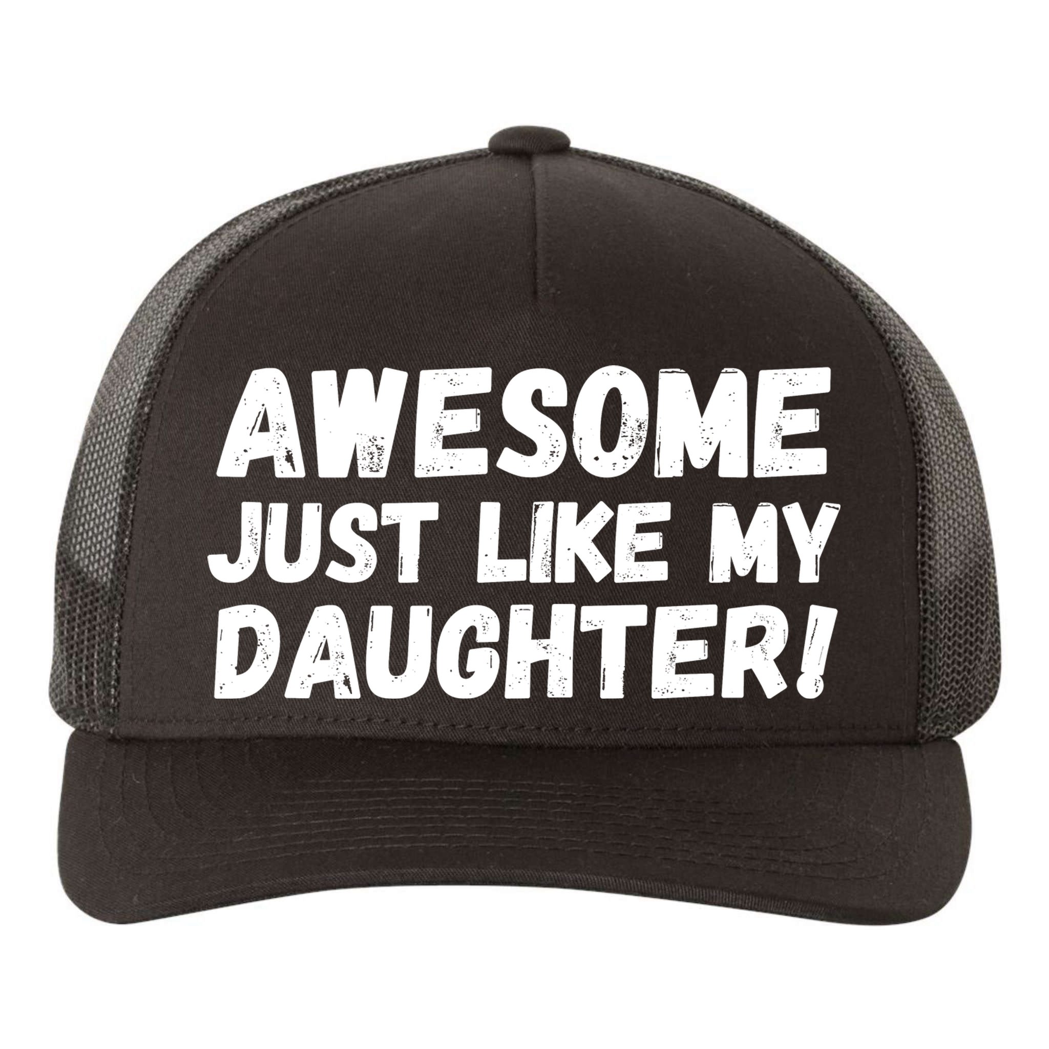 Awesome Like My Daughter Dad Life Father’s Day Dad Humor Cool Dad Proud Dad  Yupoong Adult 5-Panel Trucker Hat