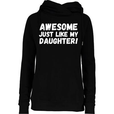 Awesome Like My Daughter Dad Life Father’s Day Dad Humor Cool Dad Proud Dad  Womens Funnel Neck Pullover Hood