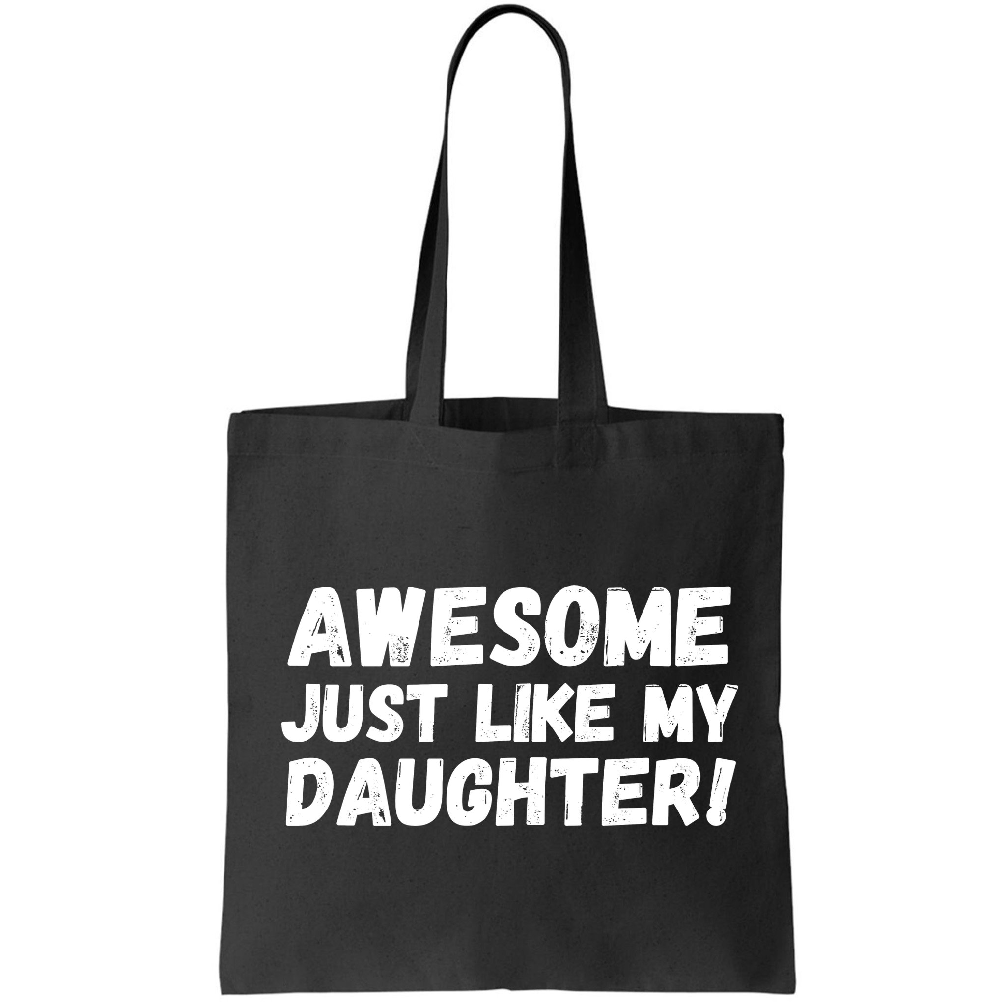 Awesome Like My Daughter Dad Life Father’s Day Dad Humor Cool Dad Proud Dad  Bag