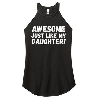Awesome Like My Daughter Dad Life Father’s Day Dad Humor Cool Dad Proud Dad  Women's Perfect Tri Rocker Tank
