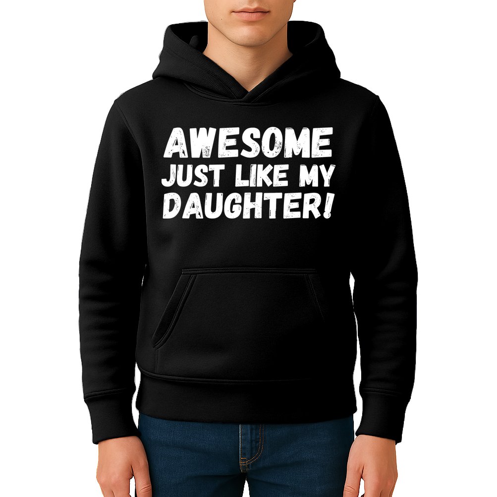 Awesome Like My Daughter Dad Life Father’s Day Dad Humor Cool Dad Proud Dad  Kids Hoodie