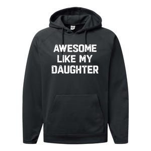 Awesome Like My Daughter Funny Fathers Day Gift Dad Performance Fleece Hoodie