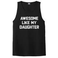 Awesome Like My Daughter Funny Fathers Day Gift Dad PosiCharge Competitor Tank