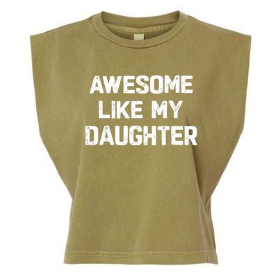 Awesome Like My Daughter Funny Fathers Day Gift Dad Garment-Dyed Women's Muscle Tee