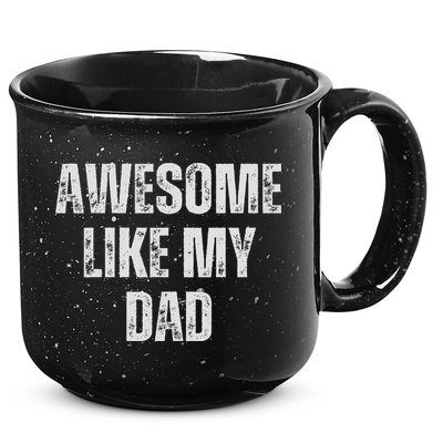 Awesome Like My Dad Daughter Dad And Son Matching 15oz Campfire Ceramic Mug