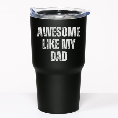 Awesome Like My Dad Daughter Dad And Son Matching Tumbler