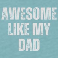 Awesome Like My Dad Daughter Dad And Son Matching Sueded Cloud Jersey T-Shirt