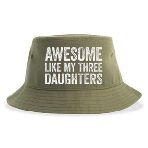 Awesome Like My Three Daughters Fathers Day Sustainable Bucket Hat