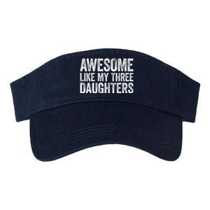 Awesome Like My Three Daughters Fathers Day Valucap Bio-Washed Visor