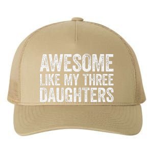 Awesome Like My Three Daughters Fathers Day Yupoong Adult 5-Panel Trucker Hat