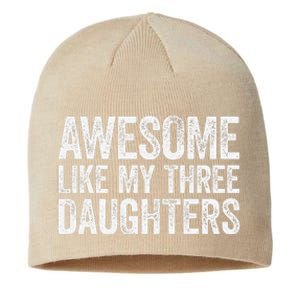 Awesome Like My Three Daughters Fathers Day Sustainable Beanie