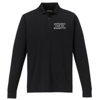 Awesome Like My Daughter Mom Dad MotherS Day FatherS Day Performance Long Sleeve Polo