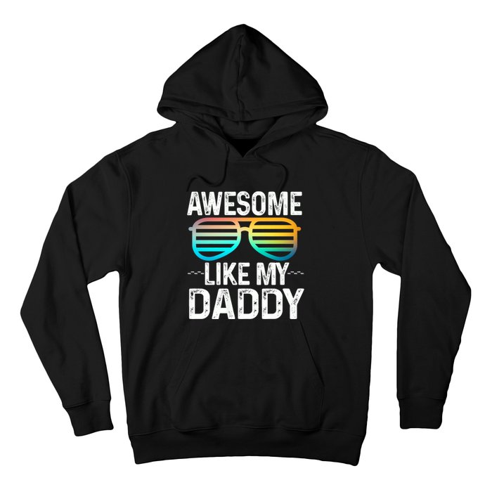 Awesome Like My Daddy Cool Sunglusses Best Parents Day Hoodie