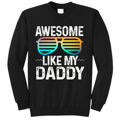 Awesome Like My Daddy Cool Sunglusses Best Parents Day Sweatshirt