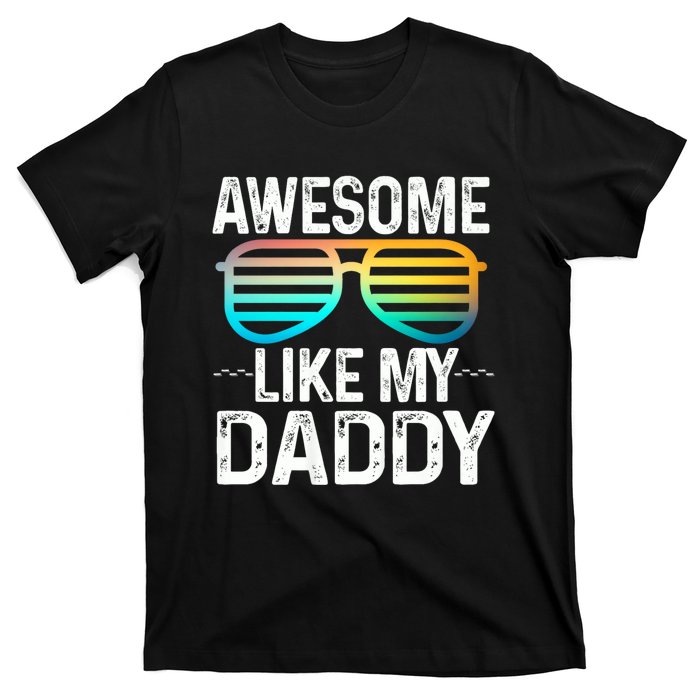 Awesome Like My Daddy Cool Sunglusses Best Parents Day T-Shirt