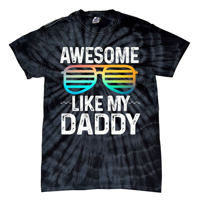 Awesome Like My Daddy Cool Sunglusses Best Parents Day Tie-Dye T-Shirt