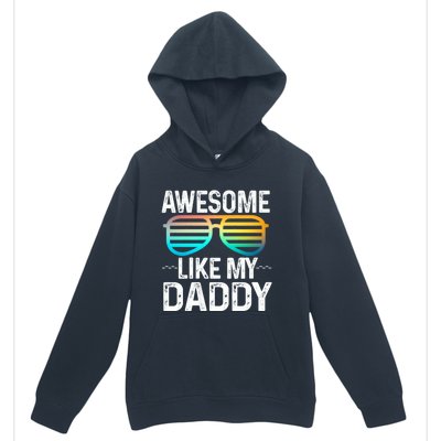 Awesome Like My Daddy Cool Sunglusses Best Parents Day Urban Pullover Hoodie