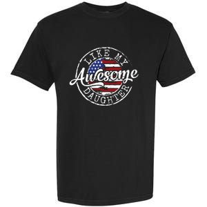 Awesome Like My Daughter Funny Dad Mother Father Day Gift Garment-Dyed Heavyweight T-Shirt