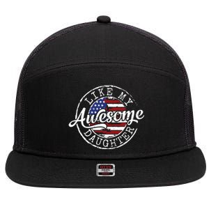 Awesome Like My Daughter Funny Dad Mother Father Day Gift 7 Panel Mesh Trucker Snapback Hat