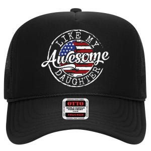 Awesome Like My Daughter Funny Dad Mother Father Day Gift High Crown Mesh Back Trucker Hat