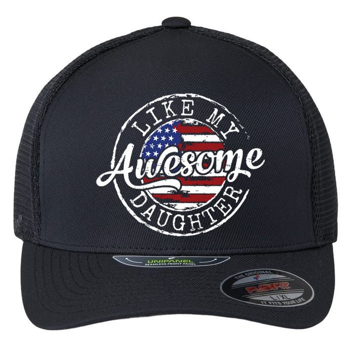 Awesome Like My Daughter Funny Dad Mother Father Day Gift Flexfit Unipanel Trucker Cap