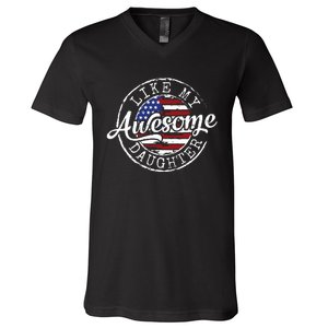 Awesome Like My Daughter Funny Dad Mother Father Day Gift V-Neck T-Shirt