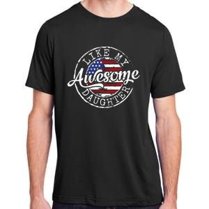 Awesome Like My Daughter Funny Dad Mother Father Day Gift Adult ChromaSoft Performance T-Shirt